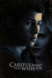 Careful What You Wish For ระวังสิ่งที่คุณปรารถนา