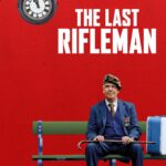 The Last Rifleman พลปืนคนสุดท้าย